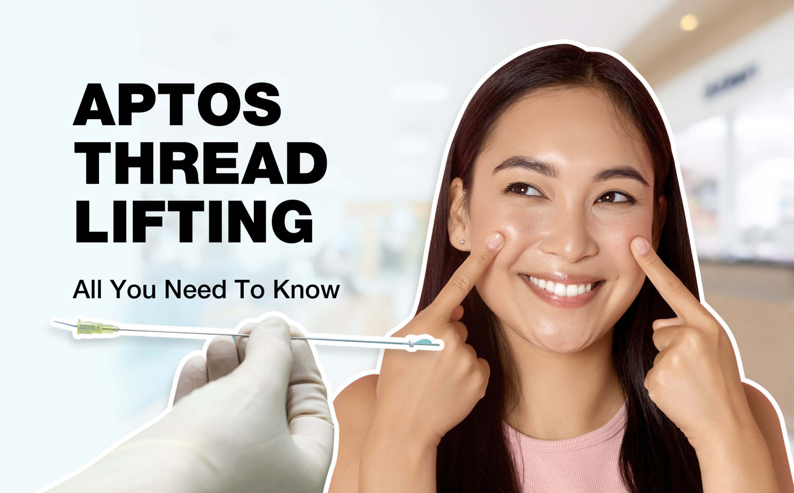 A woman looking happy, touching her clear skin. The text 'Aptos Thread Lifting. All You Need To Know.' displayed next to her.