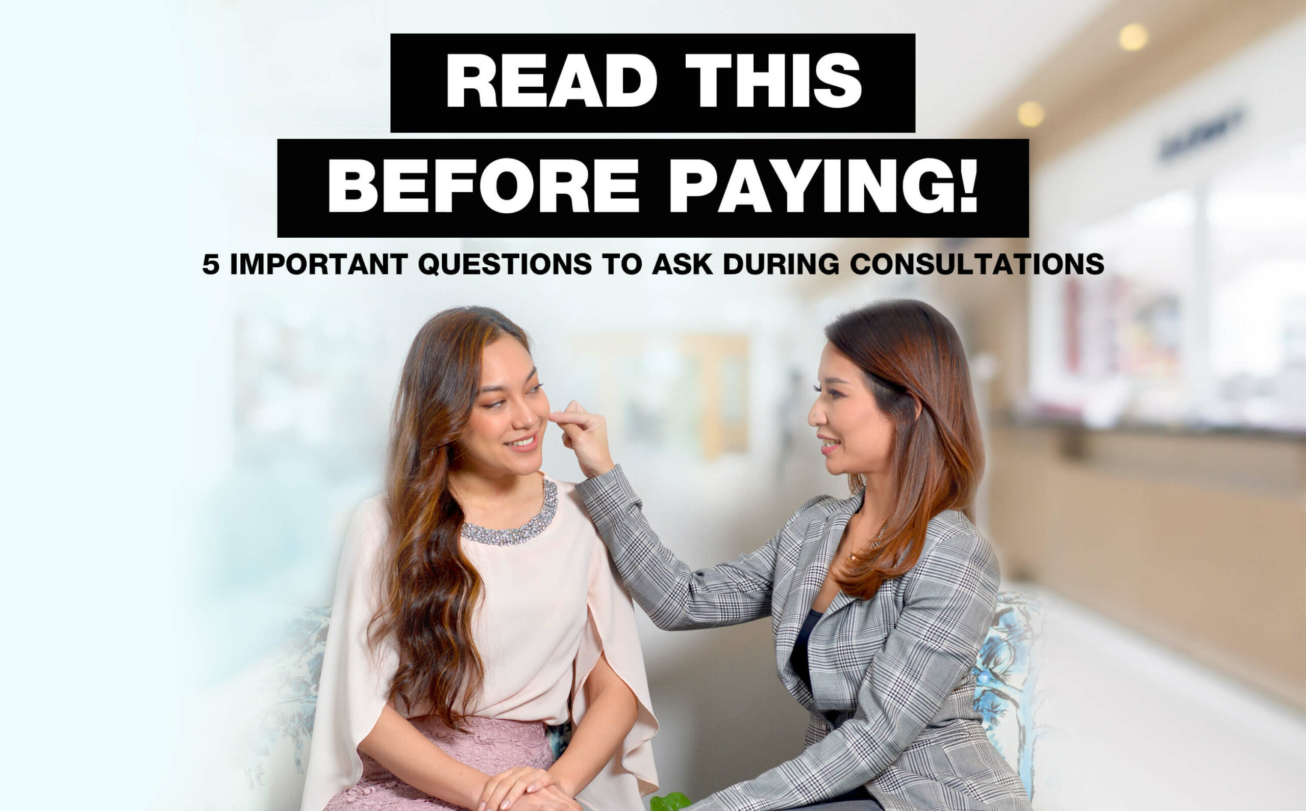 Dr Abby consulting and inspecting a patient's skin. The text 'Read this before paying! 5 important questions to ask during consultations!' is displayed.