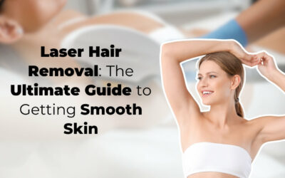 Laser Hair Removal: The Ultimate Guide to Getting Smooth Skin