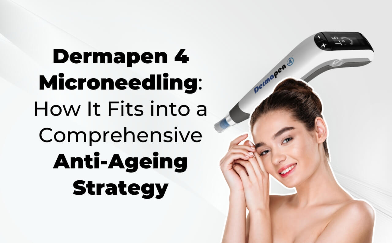 Dermapen 4 Microneedling can fit into a comprehensive anti-ageing routine.