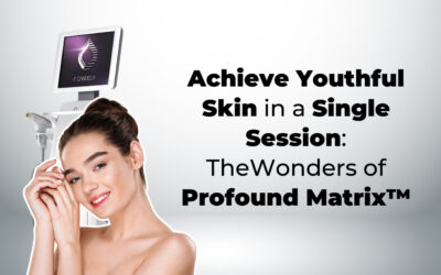 Achieve Youthful Skin in a Single Session: The Wonders of Profound Matrix™